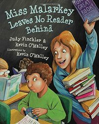 Miss Malarkey Leaves No Reader Behind by Judy Finchler