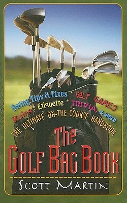 The Golf Bag Book by Scott Martin