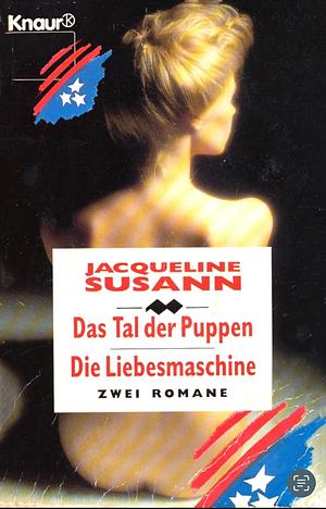 Das Tal der Puppen / Die Liebesmaschine by Jacqueline Susann