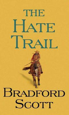 The Hate Trail by Bradford Scott