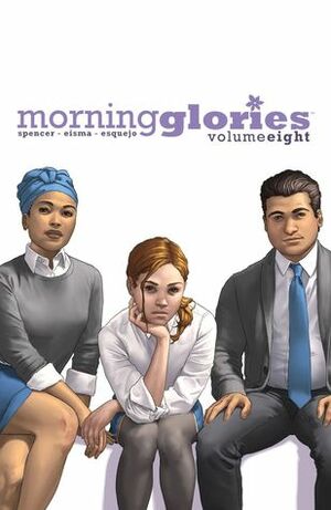 Morning Glories, Vol. 8: Rivals by Nick Spencer, Joe Eisma