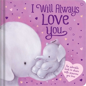 I Will Always Love You by Igloobooks