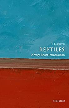 Reptiles: A Very Short Introduction by Tom Kemp