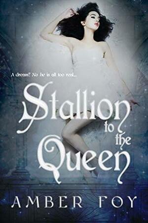 Stallion to the Queen by Amber Foy