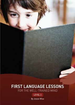 First Language Lessons Level 2: Level 2 by Jessie Wise