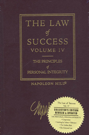 The Law of Success, Volume IV: The Principles of Personal Integrity by Napoleon Hill