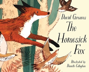 The Homesick Fox by David Greaves