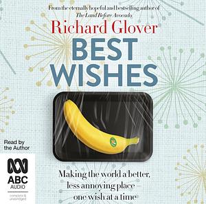 Best Wishes by Richard Glover, Richard Glover