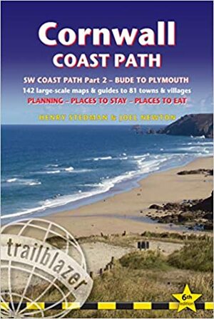 Cornwall Coast Path: (south-West Coast Path Part 2) Includes 142 Large-Scale Walking Maps & Guides to 81 Towns and Villages - Planning, Places to Stay, Places to Eat - Bude to Plymouth by Joel Newton, Daniel McCrohan, Henry Stedman