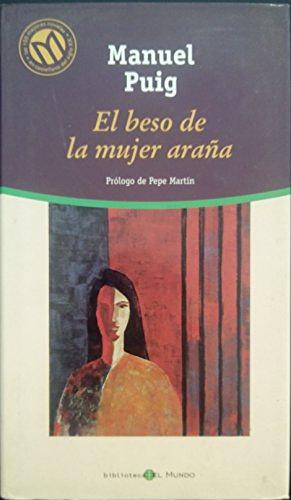 El Beso de la Mujer Araña by Manuel Puig