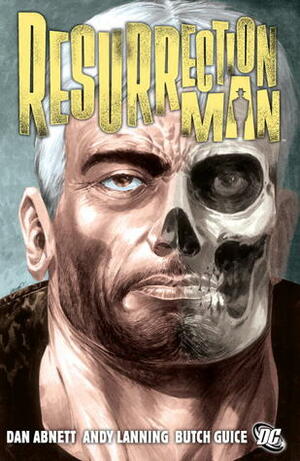 Resurrection Man Vol. 1 by Jackson Butch Guice, Mike McKone, Dan Abnett, Tom Grindberg, Andy Lanning, Joe Phillips