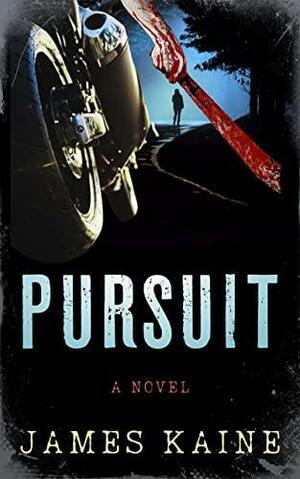 Pursuit by James Kaine, James Kaine