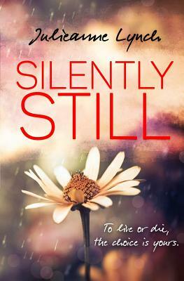 Silently Still by Julieanne Lynch