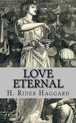 Love Eternal by H. Rider Haggard