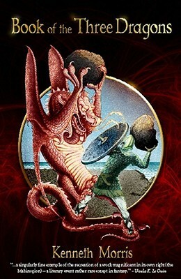 Book of the Three Dragons by Kenneth Morris