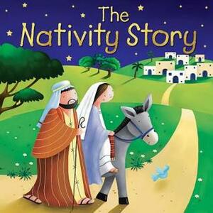 The Nativity Story by Juliet David, Jo Parry