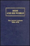 Bede and His World: The Jarrow Lectures by Michael Lapidge