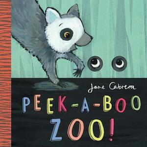 Peek-A-Boo Zoo! by Jane Cabrera