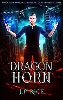 Dragon Horn by Jason Paul Rice, J.P. Rice