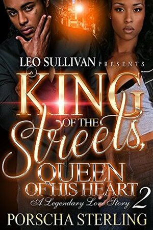 King of the Streets, Queen of His Heart 2 by Porscha Sterling