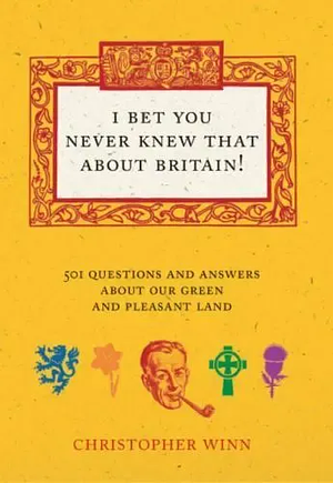 I Never Knew that about Britain: The Quiz Book by Christopher Winn