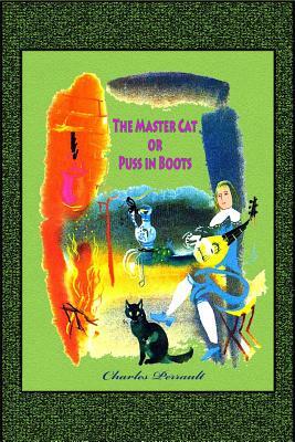 The Master Cat or Puss in Boots by Charles Perrault