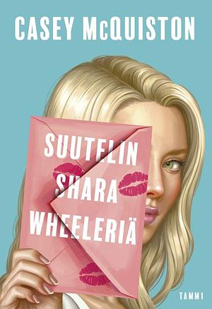 Suu­te­lin Sha­ra Whee­le­riä by Casey McQuiston