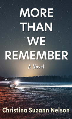 More Than We Remember by Christina Suzann Nelson