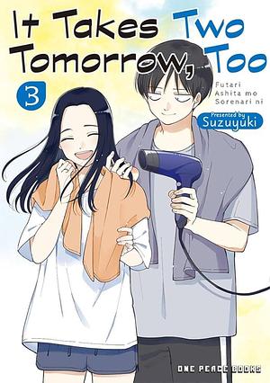 It Takes Two Tomorrow, Too Volume 3 by Suzuyuki