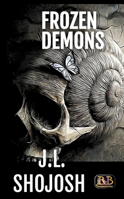 Frozen Demons: A Short Story by J. L. Shojosh