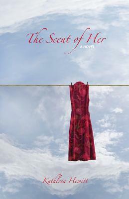 The Scent of Her by Kathleen Hewitt