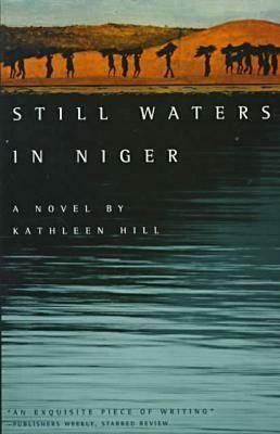 Still Waters in Niger by Kathleen Hill