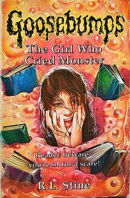 The Girl Who Cried Monster by R.L. Stine