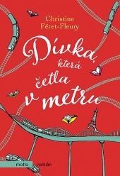 Dívka, která četla v metru by Šárka Belisová, Raphaelle Faguerová, Christine Féret-Fleury