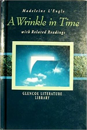 A Wrinkle in Time: With Related Readings by Madeleine L'Engle