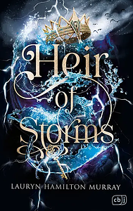 Heir of Storms by Lauryn Hamilton Murray