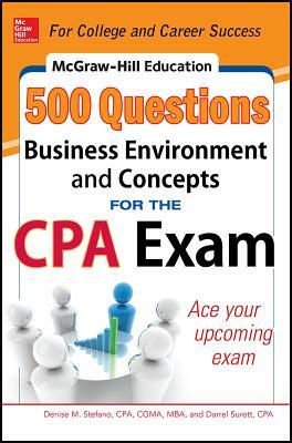 McGraw-Hill Education 500 Business Environment and Concepts Questions for the CPA Exam by Denise M. Stefano, Darrel Surett