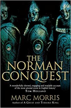 The Norman Conquest by Marc Morris