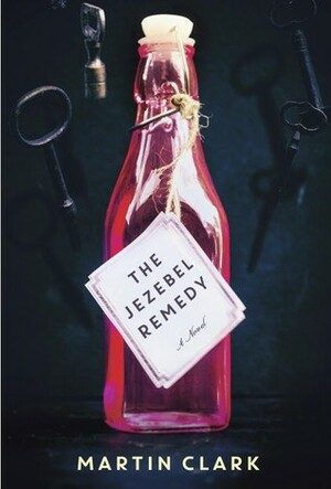 The Jezebel Remedy by Martin Clark