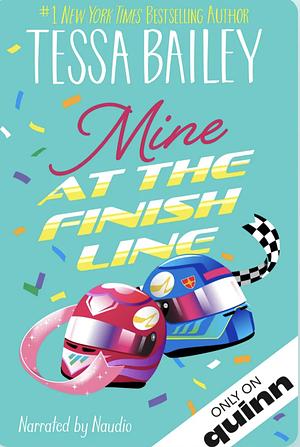 Mine at the Finish Line by Tessa Bailey