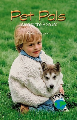 Pet Pals: Learning the P Sound by Joan Chapman