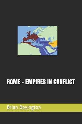 Rome - Empires in Conflict by Brian Boyington