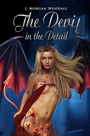 The Devil in the Detail by J. Morgan Woodall
