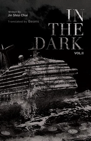 In the Dark: Volume 2 by Jin Shisi Chai, Carm N/A, D Gareau