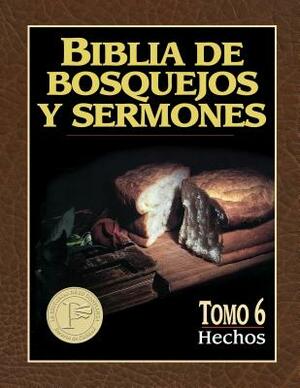 Biblia de Bosquejos Y Sermones: Hechos = Acts by Anonymous