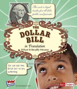 The Dollar Bill in Translation: What It Really Means by Christopher Forest