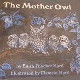 The Mother Owl by Edith Thacher Hurd, Clement Hurd