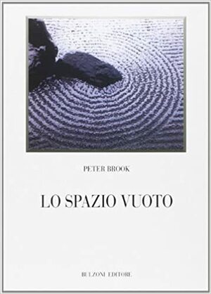 Lo spazio vuoto by Peter Brook