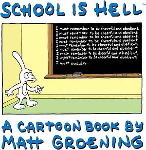 School is Hell by Matt Groening