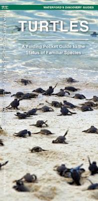 Turtles: A Folding Pocket Guide to the Status of Familiar Species by James Kavanagh, Waterford Press